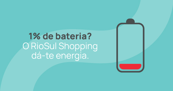 1% de bateria? O RioSul Shopping dá-te energia 🔋⚡️