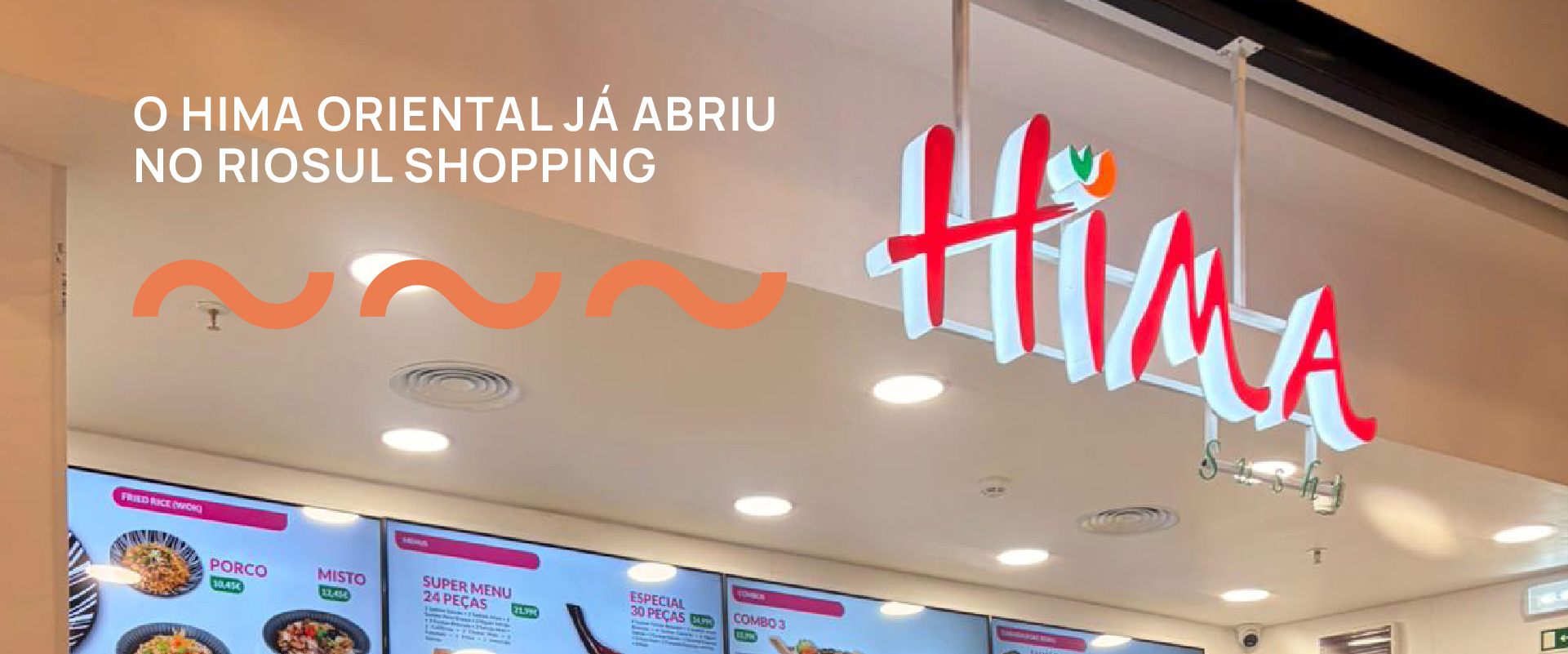 Já abriu o Hima Oriental